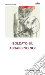 Soldato sì, assassino no!