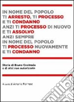 Storia di Bruno Contrada e di altri non autorizzata