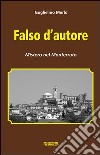 Falso d'autore. Mistero nel Monferrato libro