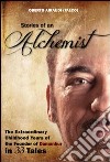 Stories of an alchemist. The extraordinary childhood years of the founder of Damanhur in 33 tales libro