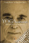 Yoga naturale. Dall'umano al Corpo Divino libro