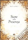 Stare nella presenza libro