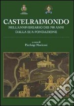 Castelraimondo nell'anniversario dei 700 dalla sua fondazione