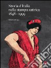 Storia d'Italia nella stampa satirica 1848-1999 libro