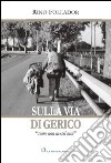 Sulla via di Gerico. «Come non avessi mai» libro di Follador Rino