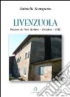 Livenzuola. Frazion de Tore de Fine. Grisoèra (Ve) libro di Scomparin Gabriella