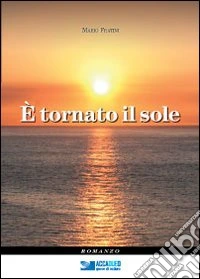 È tornato il sole
