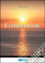 È tornato il sole