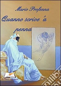 Quanno scrive 'a penna