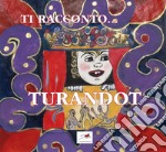 Ti racconto... Turandot libro