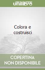 Colora e costruisci