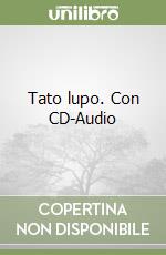 Tato lupo. Con CD-Audio