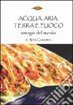 Acqua, aria, terra e fuoco libro