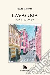 Lavagna. Borgo sul mondo libro