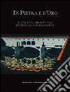 Di pietra e d'oro. Il Ponte Vecchio di Firenze: sette secoli di storia e di arte. Ediz. multilingue libro