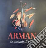 Arman accumuli di vita