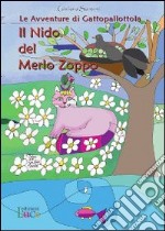 Il nido del merlo zoppo. Le avventure di Gattopallottola