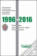 Ventesimo anniversario della Costituzione (1996-2016)