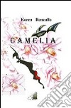 Camelia libro di Renzullo Koren