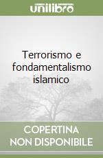 Terrorismo e fondamentalismo islamico libro