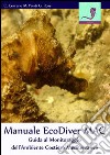 Manuale EcoDiver MAC. Guida al monitoraggio dell'ambiente costiero mediterraneo. Ver. 4.0 libro