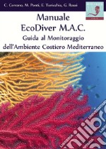 Manuale EcoDiver MAC. Guida al monitoraggio dell'ambiente costiero mediterraneo. Ver. 5.0