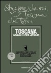 Stagione che vai, Toscana che trovi. Toscana. Almanacco di eventi & specialità libro di Ficcarelli Veronica