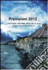 Previsioni 2012. L'economia mondiale dal punto di vista dell'astrologia finanziaria libro