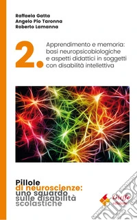 Apprendimento e memoria: basi neuropsicobiologiche e aspetti didattici in soggetti con disabilità intellettiva libro