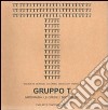 Gruppo T. Miriorama, le opere, i documenti. Giovanni Anceschi, Davide Boriani, Gianni Colombo, Gabriele De Vecchi, Grazia Varisco. Ediz. italiana e inglese libro