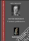 Denis Diderot. L'ateismo problematico libro