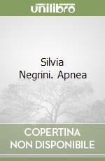 Silvia Negrini. Apnea libro