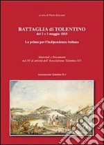 Battaglia di Tolentino del 2 e 3 maggio 1815. La prima per l'indipendenza italiana libro