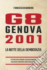 G8 Genova 2001. La notte della democrazia libro