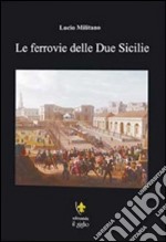 Le ferrovie della due Sicilie libro