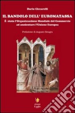 Il bandolo dell'euromatassa. È stata l'organizzazione mondiale del commercio ad annientare l'Unione Europea