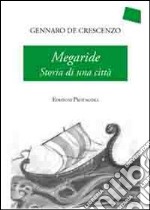 Megaride. Storia di una città libro