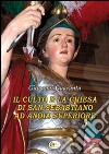 Il culto e la chiesa di San Sebastiano ad Anoia Superiore. Attraverso i documenti d'archivio libro