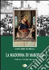 La Madonna di Maropati. Storia e testimonianze libro