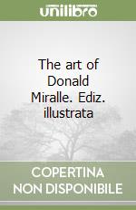 The art of Donald Miralle. Ediz. illustrata libro