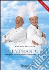 Smemorandum. Tutto quello che non ricordiamo e che vorremmo ricordare. Ricette di base cucina e pasticceria libro