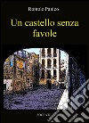 Un castello senza favole libro