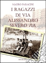 I ragazzi di via Alessandro Severo 71A