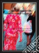 Marzo Anziatino. Antologia delle poetesse ad Anzio e Nettuno libro