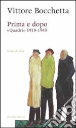 Prima e dopo. Quadri 1918-1949