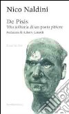 De Pisis. Vita solitaria di un poeta pittore libro di Naldini Nico Gianesini S. (cur.)