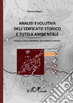 Analisi evolutiva dell'edificato storico e tutela ambientale. Arienzo e valle di Maddaloni. Due modelli a confronto libro