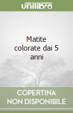 Matite colorate dai 5 anni libro