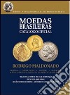 Catálogo Bentes de Moedas brasileira libro di Maldonado Rodrigo