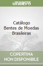 Catálogo Bentes de Moedas Brasileiras libro